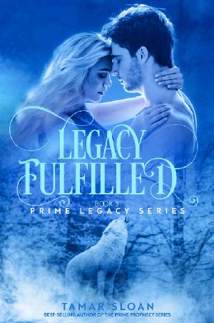 [Prime Prophecy 06] • Legacy Fulfilled (Prime Legacy Series Book 3)